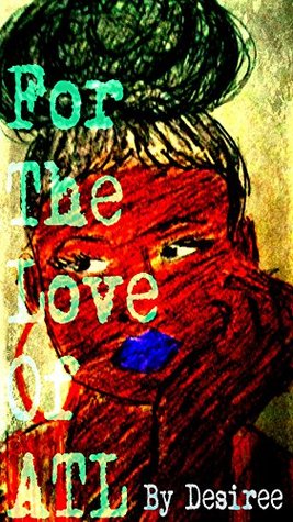 For the love of ATL (For the Love of ATL #1)