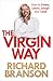 The Virgin Way: How to Listen, Learn, Laugh and Lead