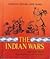 The Indian Wars (American H...