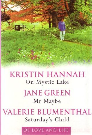 Of Love and Life: On Mystic Lake / Mr. Maybe / Saturday's Child (Paperback)