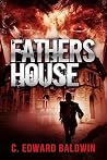 Fathers House by C. Edward Baldwin