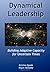 Dynamical Leadership: Building Adaptive Capacity for Uncertain Times