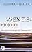 Wendepunkte: Oder: Was eigentlich besagt das Christentum? (German Edition)