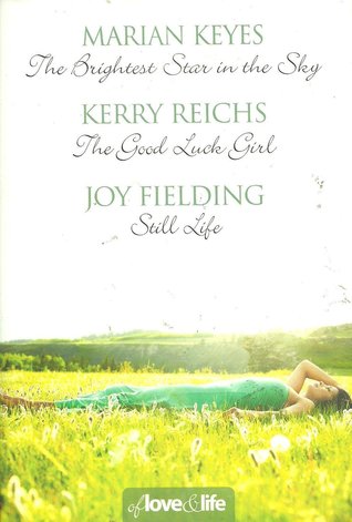 Of Love and Life: The Brightest Star in the Sky / The Good Luck Girl / Still Life (Paperback)