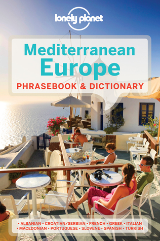 Lonely Planet Mediterranean Europe Phrasebook & Dictionary (Paperback)