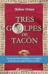 Tres Golpes De Tacón