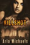 Killshot by Aria Michaels