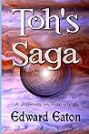 Toh's Saga by Edward Eaton Toh's Saga by Edward Eaton