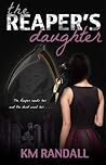 The Reaper's Daughter by K.M. Randall