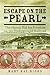 Escape on the Pearl: The He...
