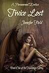 Twice Lost by Jennifer  Field