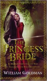 The Princess Bride: S. Morgenstern's Classic Tale of True Love and High Adventure