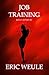 Job Training by Eric Weule