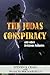 The Judas Conspiracy: and o...