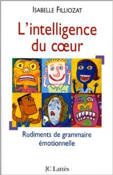 L Intelligence Du Coeur (French Edition)