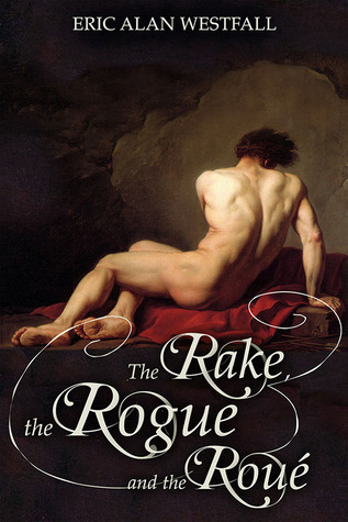 The Rake, the Rogue and the Roué (Another England #1)