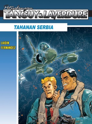 Petualangan Tanguy & Laverdure: Tahanan Serbia (Tanguy et Laverdure #26)