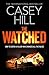The Watched (CSI Reilly Steel, #4)