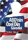 ABD'nin Özel Din Görevlisi by Yılmaz Polat
