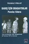 Barış için Oradaydılar by Yılmaz Polat