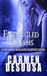 Entangled Dreams by Carmen DeSousa Entangled Dreams by Carmen DeSousa