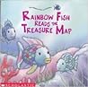 Rainbow Fish Reads the Treasure Map (Rainbow Fish & Friends) Rainbow Fish Reads the Treasure Map (Rainbow Fish & Friends)