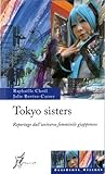 Tokyo sisters. Reportage dall'universo femminile giapponese by Raphaëlle Choël
