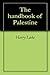 The Handbook of Palestine