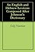 An English and Hebrew Lexicon: Composed After Johnson's Dictionary