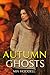 Autumn Ghosts (Seasons of C...