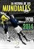 La historia de los mundiales (1930-2014) (Spanish Edition)