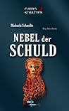 Nebel der Schuld by Michaela Schmidts