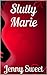 Slutty Marie (The Slut Book 1)
