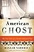 American Ghost: A Family's ...