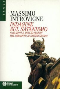 Indagine sul satanismo: Satanisti e anti-satanisti dal '600 ai nostri giorni