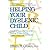 Helping Your Dyslexic Child:  Guide to Improving Your Child's Reading, Writing, Spelling, Comprehension, and Self-Esteem