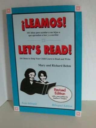 Leamos! 101 Ideas Para Ayudar a Sus Hijos a Que Aprendan a Leer Y A Escribir: Let's Read! 101 Ideas to Help Your Child Learn to Read and Write (English and Spanish Edition)