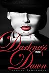 Darkness into Dawn by Theresa Sederholt