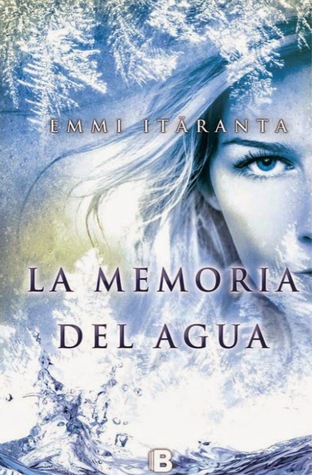 Portada de La Memoria del Agua, de Emmi Itäranta