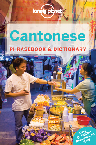 Cantonese Phrasebook & Dictionary (Lonely Planet Phrasebooks)