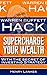 Warren Buffett: Hack (Supercharge your wealth with the secret of investing strategy) (Hack By Henry Lankes Book 1)