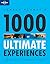 1000 Ultimate Experiences