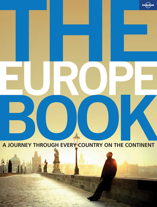 The Europe Book: A Journey Through Every Country in the Continent