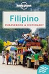 Lonely Planet Filipino (Tagalog) Phrasebook & Dictionary by Lonely Planet Lonely Planet Filipino (Tagalog) Phrasebook & Dictionary by Lonely Planet