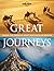 Lonely Planet Great Journeys: Travel the World's Most Spectacular Routes