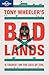 Bad lands by Tony Wheeler