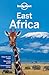 East Africa by Lonely Planet