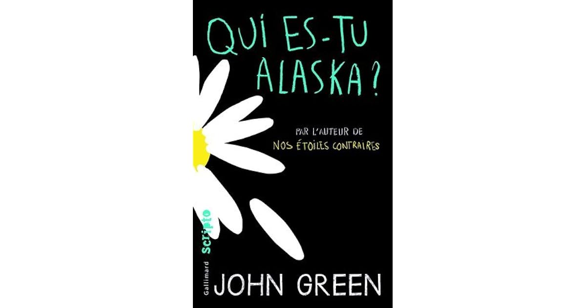 Qui Es Tu Alaska De John Green