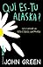 Qui es-tu Alaska ? by John Green Qui es-tu Alaska ? by John Green