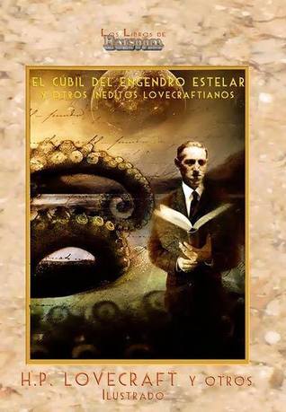 El cubil del engendro estelar y otros inéditos lovecraftianos (Paperback)